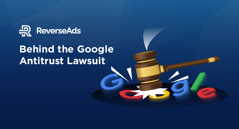 Behind the Google Antitrust Lawsuit