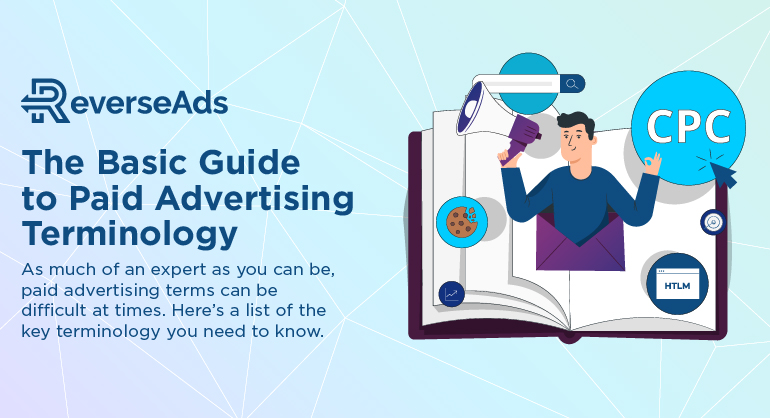 The Basic Guide To Paid Advertising Terminology